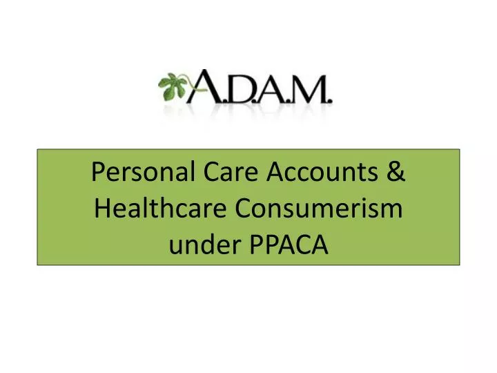 personal care accounts healthcare consumerism under ppaca