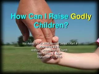 How Can I Raise Godly Children?