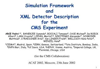 Simulation Framework and XML Detector Description for the CMS Experiment