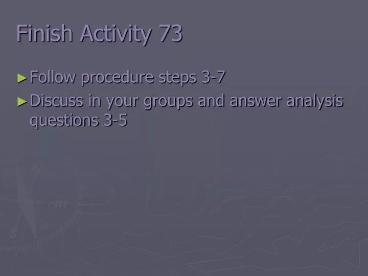 finish activity 73