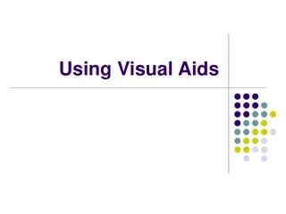 Using Visual Aids