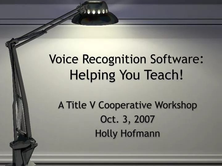 voice recognition software helping you teach