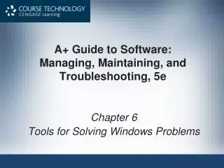 A+ Guide to Software: Managing, Maintaining, and Troubleshooting, 5e
