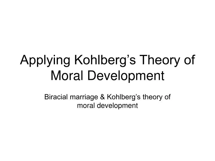 applying kohlberg s theory of moral development