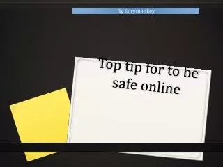 Top tip for to be safe online