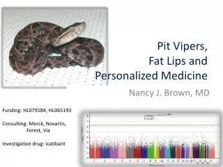 Pit Vipers, Fat Lips and Personalized Medicine
