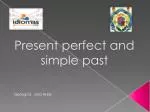 Present perfect and simple past - slide 1