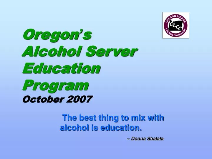oregon s alcohol server education program october 2007