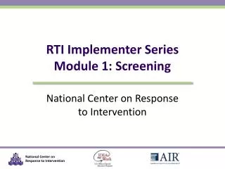 RTI Implementer Series Module 1: Screening