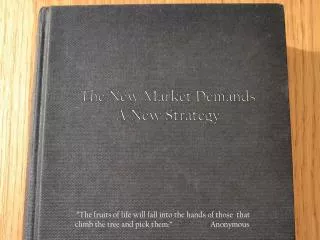 The New Market Demands A New Strategy