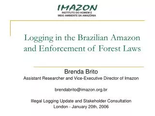 Logging in the Brazilian Amazon and Enforcement of Forest Laws