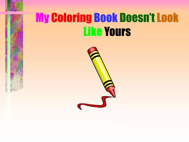 my coloring book doesn t look like yours