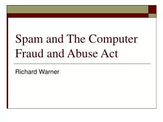 Spam and The Computer Fraud and Abuse Act