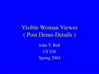 Visible Woman Viewer ( Post Demo Details )