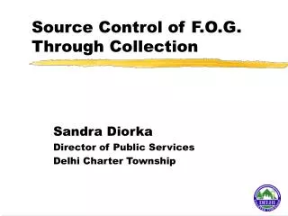 Source Control of F.O.G. Through Collection