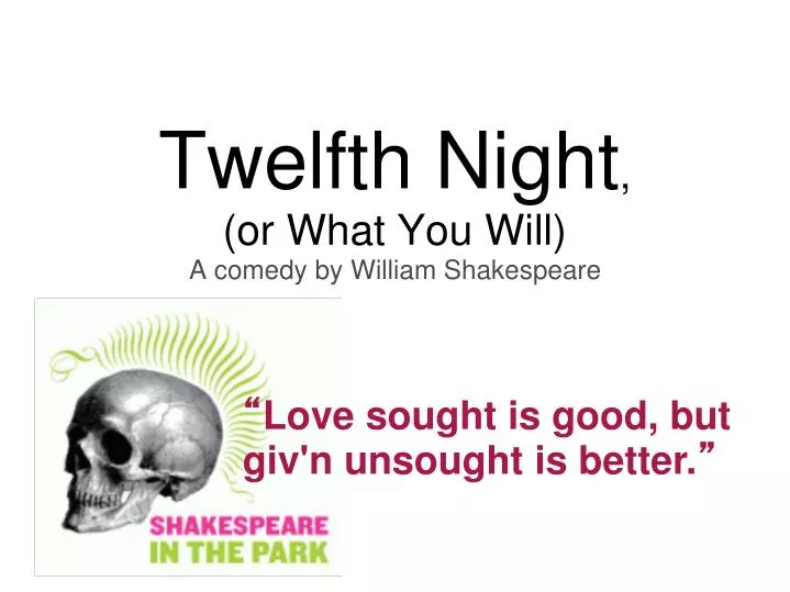 twelfth night or what you will a comedy by william shakespeare