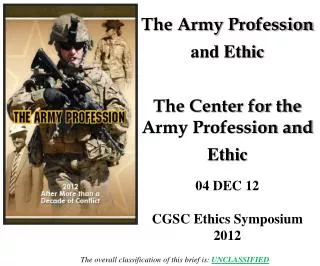 The Army Profession and Ethic The Center for the Army Profession and Ethic 04 DEC 12