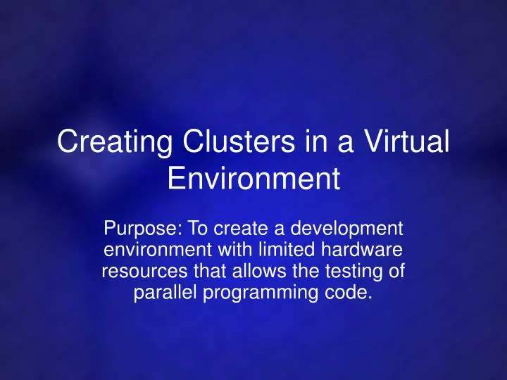creating clusters in a virtual environment