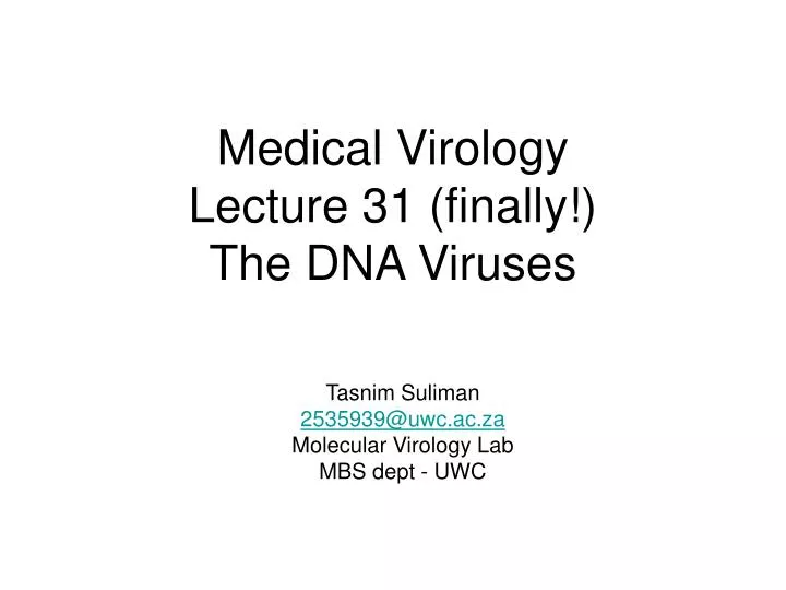 medical virology lecture 31 finally the dna viruses