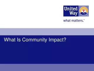 What Is Community Impact?
