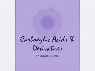 Carboxylic Acids &amp; Derivatives