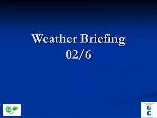 Weather Briefing 02/6