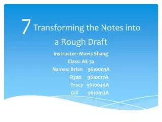 7 Transforming the Notes into a Rough Draft