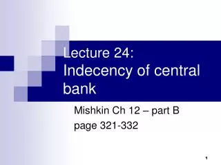 Lecture 24: Indecency of central bank