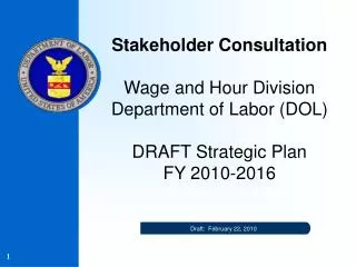Stakeholder Consultation Wage and Hour Division Department of Labor (DOL) DRAFT Strategic Plan