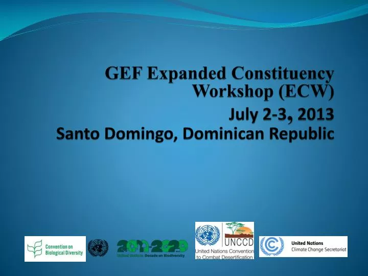 gef expanded constituency workshop ecw july 2 3 2013 santo domingo dominican republic