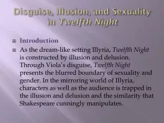 Disguise, Illusion, and Sexuality in Twelfth Night