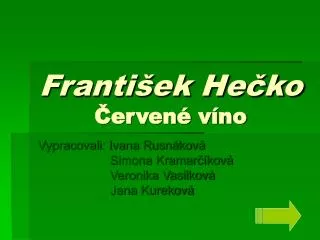 franti ek he ko erven v no