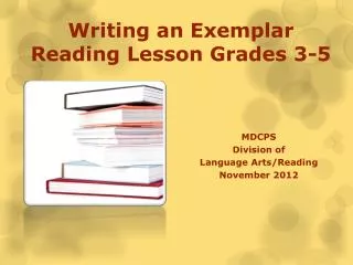 Writing an Exemplar Reading Lesson Grades 3-5