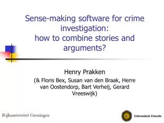Sense-making software for crime investigation: how to combine stories and arguments?