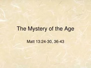 The Mystery of the Age