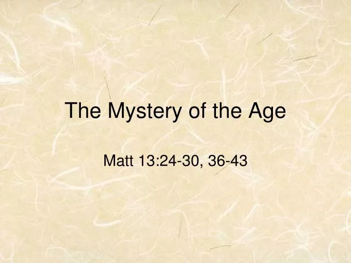 the mystery of the age