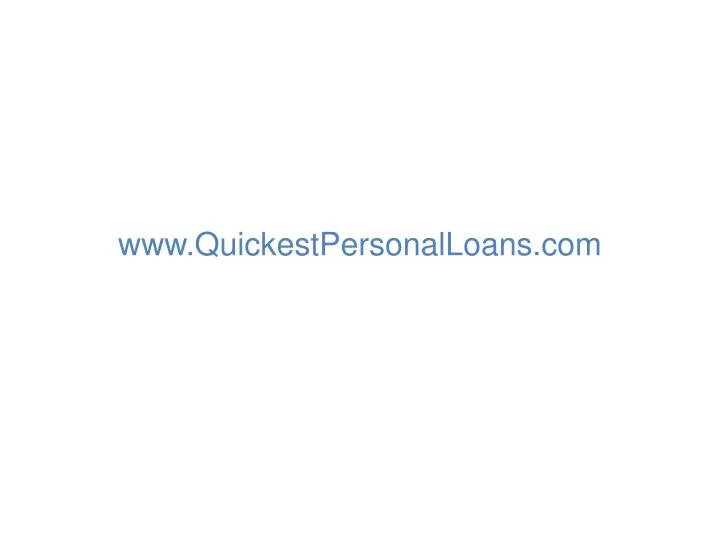 www quickestpersonalloans com