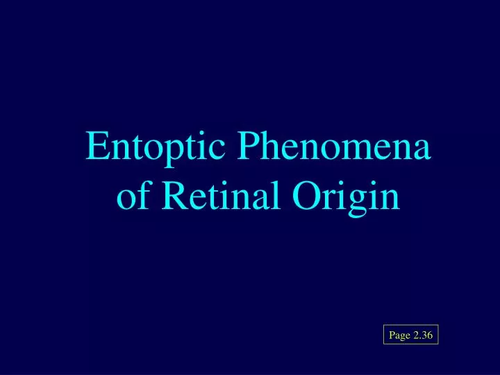 entoptic phenomena of retinal origin