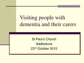 Visiting people with dementia and their carers