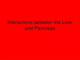 interactions between the liver and pancreas