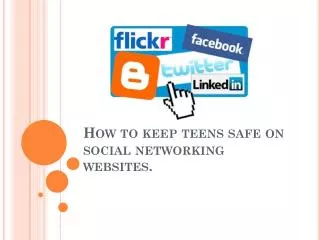 How to keep teens safe on social networking websites .
