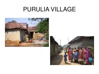 PURULIA VILLAGE