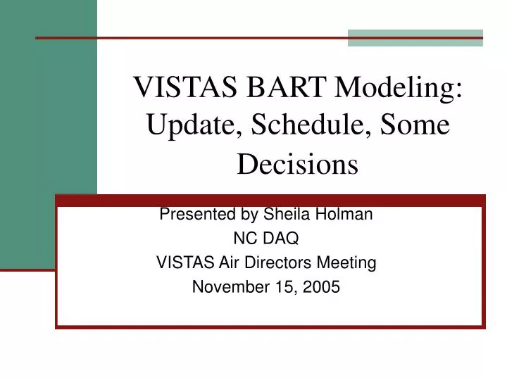 vistas bart modeling update schedule some decisions