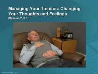 Managing Your Tinnitus: Changing Your Thoughts and Feelings (Session 2 of 3)