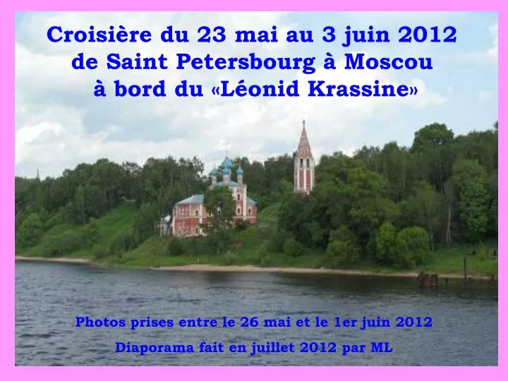 croisi re du 23 mai au 3 juin 2012 de saint petersbourg moscou bord du l onid krassine