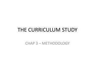 THE CURRICULUM STUDY