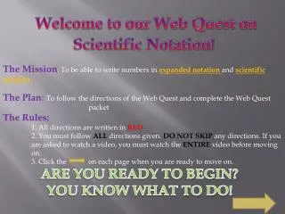 Welcome to our Web Quest on Scientific Notation!