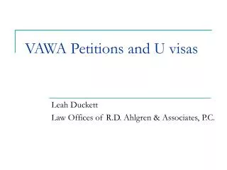 VAWA Petitions and U visas