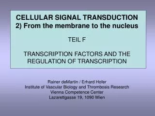 CELLULAR SIGNAL TRANSDUCTION 2) From the membrane to the nucleus TEIL F