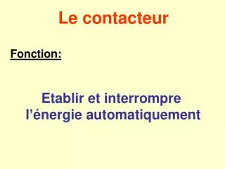 le contacteur